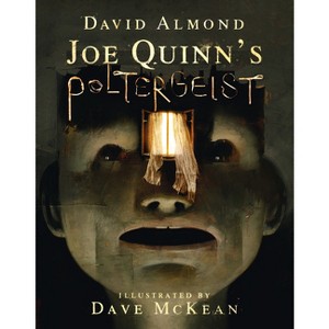 Joe Quinn's Poltergeist - by  David Almond (Hardcover) - 1 of 1