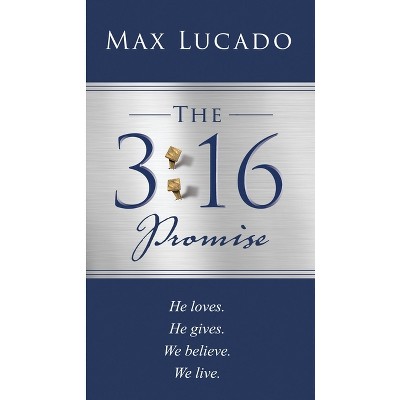 The 3:16 Promise - by  Max Lucado (Paperback)
