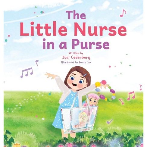 The Little Nurse in a Purse - by  Jaci Cederberg (Hardcover) - image 1 of 1