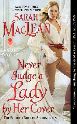 Never Judge a Lady by Her Cover ( Fourth Rules of Scoundrels) (Paperback) by Sarah Maclean