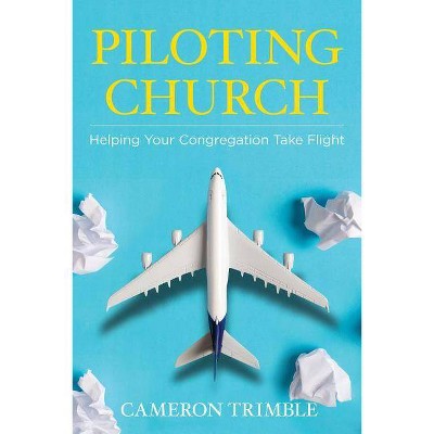 Piloting Church - by  Cameron Trimble (Paperback)