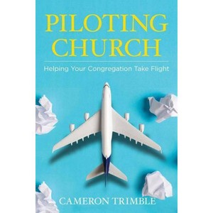 Piloting Church - by  Cameron Trimble (Paperback) - 1 of 1