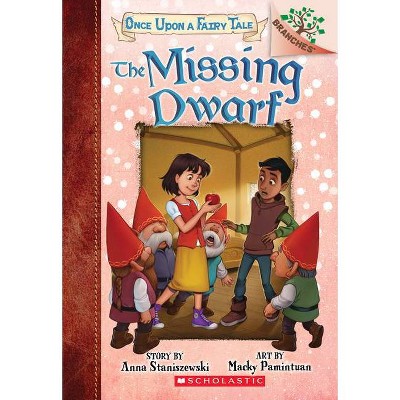 The Missing Dwarf: A Branches Book (Once Upon a Fairy Tale #3), 3 - by  Anna Staniszewski (Paperback)