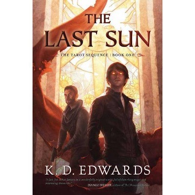 The Last Sun, 1 - (Tarot Sequence) by  K D Edwards (Paperback)