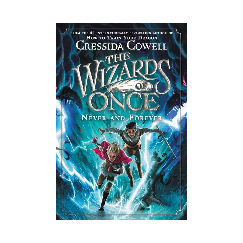 The Wizards of Once: Never and Forever - by Cressida Cowell, 1 of 2