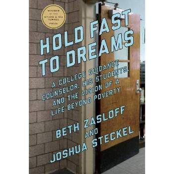 Hold Fast to Dreams - by  Beth Zasloff & Joshua Steckel (Paperback)