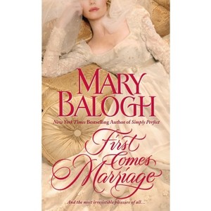 First Comes Marriage - (Huxtable Quintet) by  Mary Balogh (Paperback) - 1 of 1