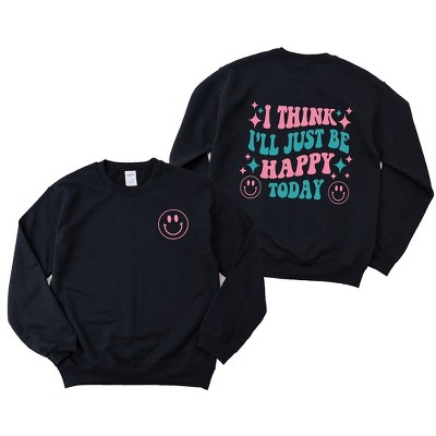 Simply Sage Market Women's Graphic Sweatshirt I'll Just Be Happy Colorful Front And Back