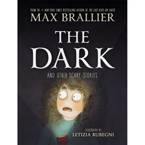 The Dark and Other Scary Stories - by  Max Brallier (Hardcover) - 1 of 1