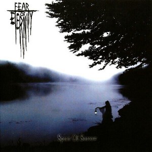 Fear of Eternity - Spirit of Sorrow (CD) - 1 of 1