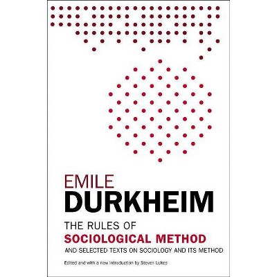 The Rules of Sociological Method - by  Emile Durkheim (Paperback)