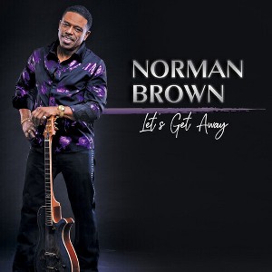 Norman Brown - Let's Get Away (CD) - 1 of 1