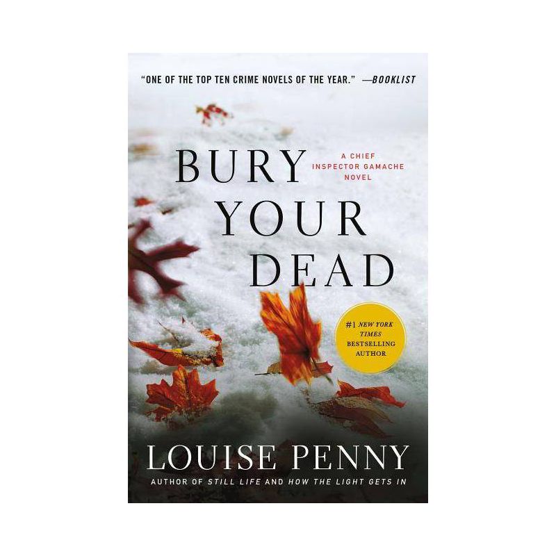 Bury Your Dead - (Chief Inspector Gamache Novel) by  Louise Penny (Paperback), 1 of 2