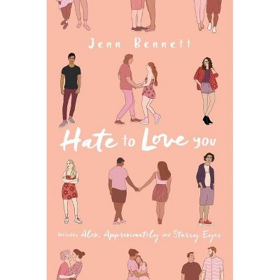 Hate to Love You - by  Jenn Bennett (Paperback)