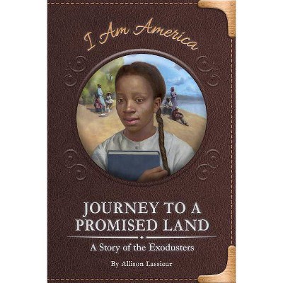 Journey to a Promised Land - by  Allison Lassieur (Paperback)