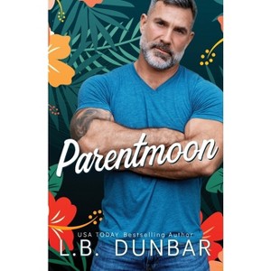 Parentmoon - by  L B Dunbar (Paperback) - 1 of 1