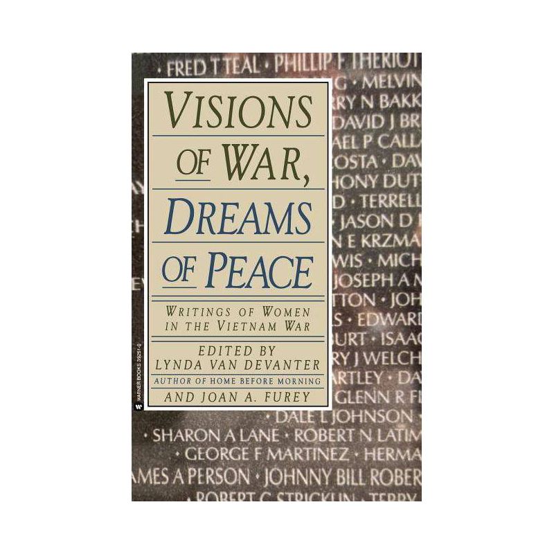 Visions of War, Dreams of Peace - by  Lynda Van Devanter & Joan Furey (Paperback), 1 of 2