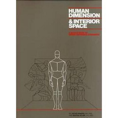 Human Dimension and Interior Space - by  Julius Panero & Martin Zelnik (Hardcover)