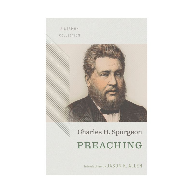 Preaching: A Sermon Collection - by  Charles Haddon Spurgeon (Paperback), 1 of 2