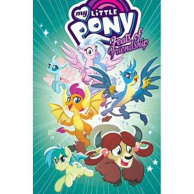 My Little Pony: Feats of Friendship - by  Ian Flynn (Paperback)