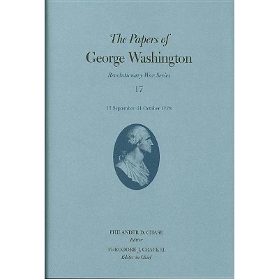 The Papers of George Washington - (Papers of George Washington: Revolutionary War) (Hardcover)