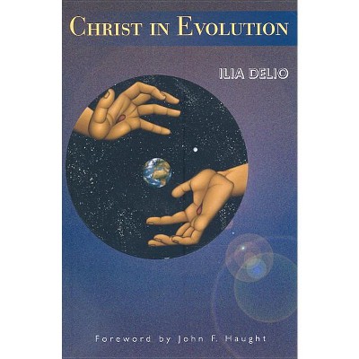Christ in Evolution - by  Ilia Delio (Paperback)