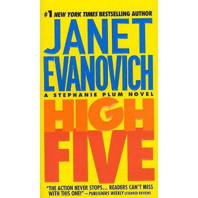 High Five - (Stephanie Plum Novels) by  Janet Evanovich (Paperback)