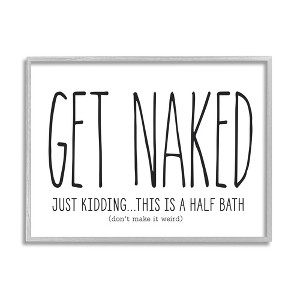 Stupell Industries Get Naked Funny Word Bathroom Black And White Design Framed Giclee Art - 1 of 4