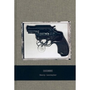 Henry Leutwyler: Document - (Hardcover) - 1 of 1