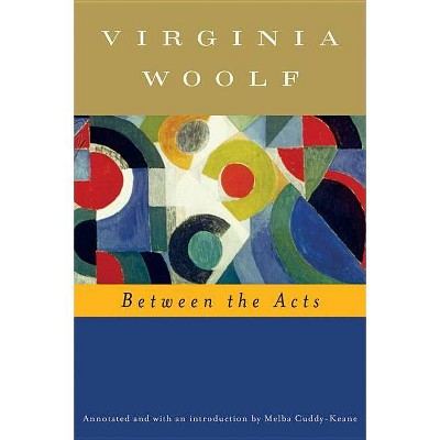 Between the Acts - Annotated by  Virginia Woolf (Paperback)