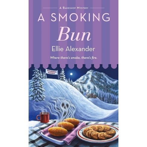 A Smoking Bun - (bakeshop Mystery) By Ellie Alexander (paperback) : Target