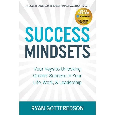 Success Mindsets - by  Ryan Gottfredson (Paperback)