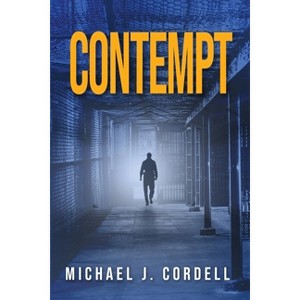 Contempt - by  Michael Cordell (Paperback) - 1 of 1