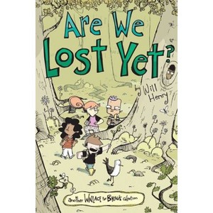 Are We Lost Yet? - (Wallace the Brave) by  Will Henry (Paperback) - 1 of 1