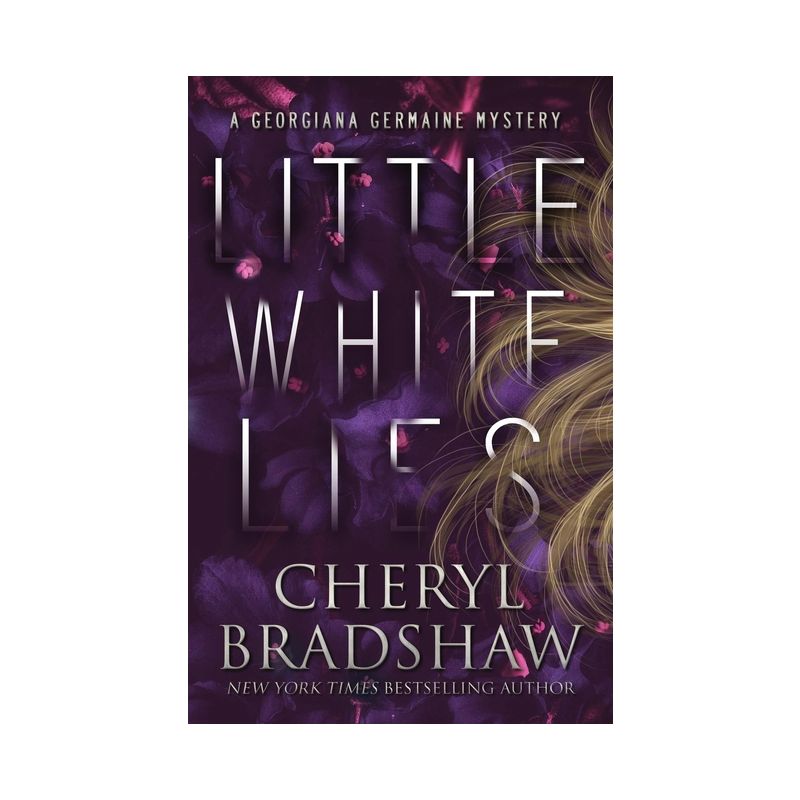 Little White Lies - (Georgiana Germaine) by  Cheryl Bradshaw (Paperback), 1 of 2