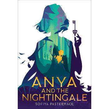 Anya and the Nightingale - by  Sofiya Pasternack (Paperback)