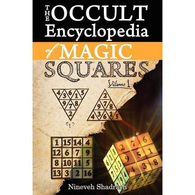 Occult Encyclopedia of Magic Squares - by  Nineveh Shadrach (Paperback)