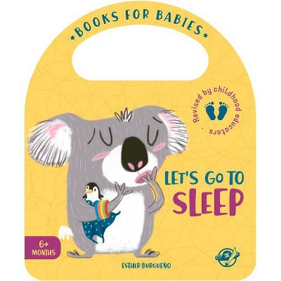 Let's Go to Sleep - (Bit by Bit I Learn More and I Grow Big) by  Esther Burgueño (Board Book)