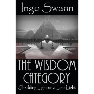 The Wisdom Category - by  Ingo Swann (Paperback)