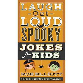 Laugh-Out-Loud Spooky Jokes for Kids (Paperback) by Rob Elliott