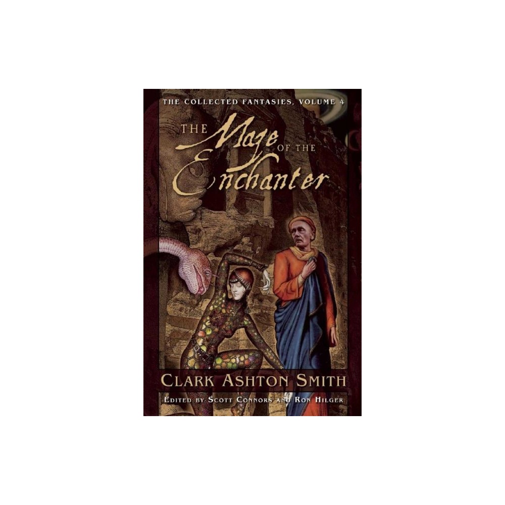 The Maze of the Enchanter - (Collected Fantasies of Clark Ashton Smith) by Clark Ashton Smith (Paperback)