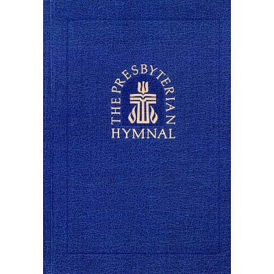 The Presbyterian Hymnal, Pew Edition - by  Presbyterian Publishing Corporation (Hardcover)