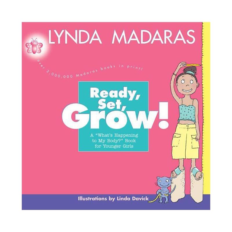 Ready, Set, Grow! - (What's Happening to My Body?) by  Lynda Madaras & Linda Davick (Paperback), 1 of 2