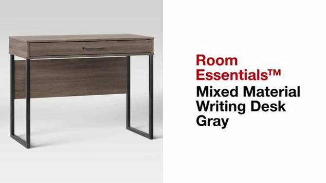 Mixed Material Writing Desk Gray - Room Essentials&#8482;, 2 of 8, play video