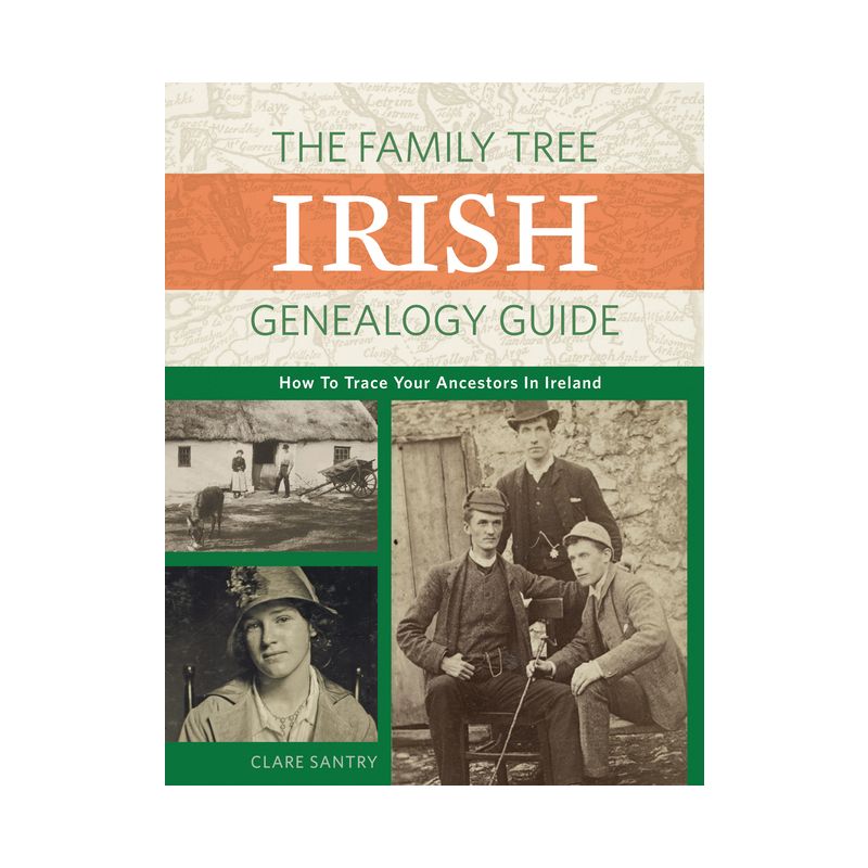 The Family Tree Irish Genealogy Guide - by  Claire Santry (Paperback), 1 of 2