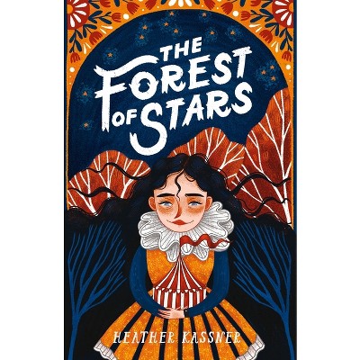 The Forest of Stars - by  Heather Kassner (Paperback)