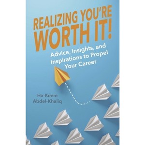 Realizing You're Worth It! - by  Ha-Keem Abdel-Khaliq (Paperback) - 1 of 1