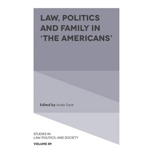 Law, Politics and Family in 'The Americans' - (Studies in Law, Politics, and Society) by  Austin Sarat (Hardcover) - 1 of 1
