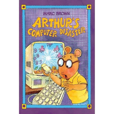 Arthur's Computer Disaster - by  Marc Brown (Hardcover)