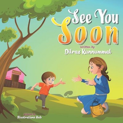 See You Soon - by  Dilraz Kunnummal (Paperback)